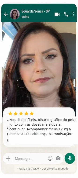 Depoimento de Eduarda Souza, SP: “Nos dias difíceis, olhar o gráfico do peso junto com as doses me ajuda a continuar. Acompanhar meus 12 kg a menos ali faz diferença na motivação.”